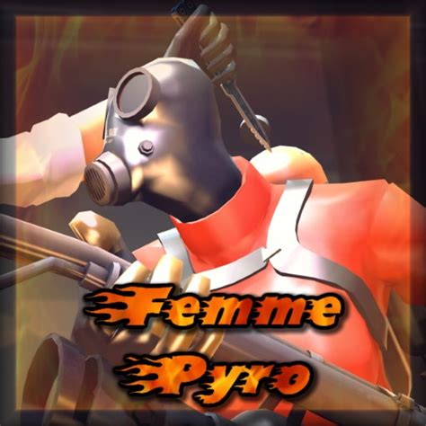 fempyro|Steam Community :: Group :: Femme Pyro Central.